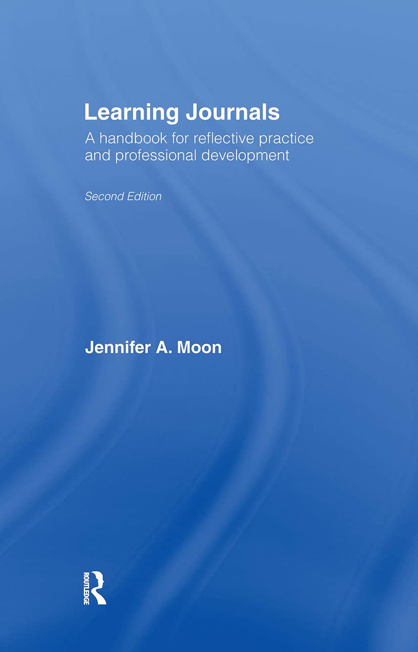 Learning Journals: A Handbook for Reflective Practice and Professional Development
