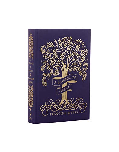 A Lineage of Grace Gift Edition: Biblical Stories of 5 Women in the Lineage of Jesus - Tamar, Rahab, Ruth, Bathsheba, & Mary (Historical Christian Fiction with In-Depth Bible Studies)