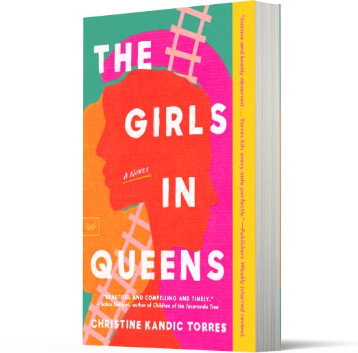 The Girls in Queens: An Unforgettable Coming-of-Age Tale of Friendship, Loyalty, and Betrayal in Queens, New York