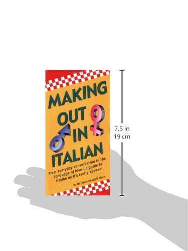 Making Out In Italian: (Italian Phrasebook) (Making Out Books)