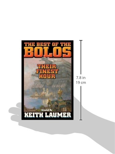 Bolos: Their Finest Hour (Bolo Series Volume 12)