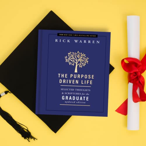 The Purpose Driven Life Selected Thoughts and Scriptures for the Graduate: Keepsake Edition, Fully Updated