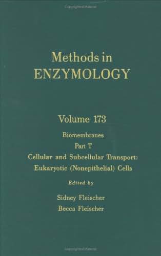 Methods in Enzymology, Volume 173: Biomembranes, Part T: Cellular and Subcellular Transport: Eukaryotic (Nonepithelial) Cells