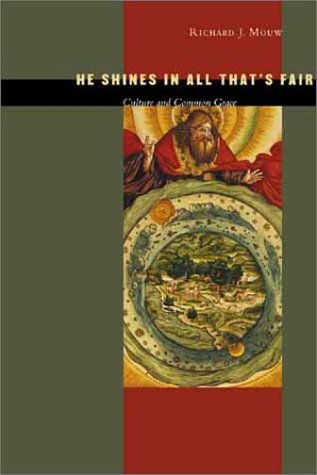 He Shines in All That's Fair: Culture and Common Grace
