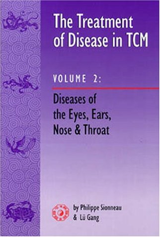 The Treatment of Disease in TCM, Vol 2: Diseases of the Eyes