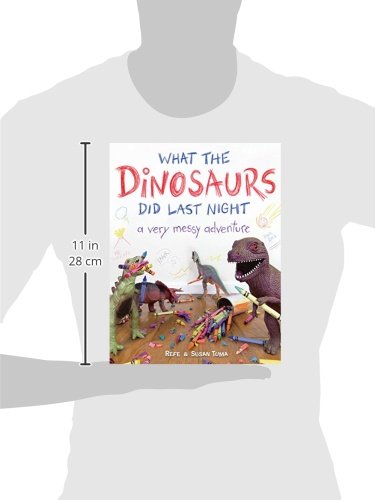 What the Dinosaurs Did Last Night: A Very Messy Adventure (What the Dinosaurs Did, 1)