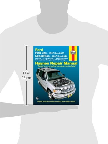 Haynes Ford Pick-ups & Expedition Lincoln Navigator Automotive Repair Manual: F-150 1997 Through 2003, Ford Expedition 1997 Through 2014, Ford F-250 ... 1998 Through 201 (Haynes Repair Manual) — back cover