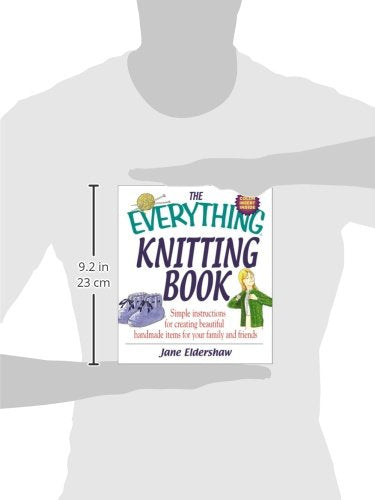 The Everything Knitting Book: Simple Instructions for Creating Beautiful Handmade Items for Your Family and Friends