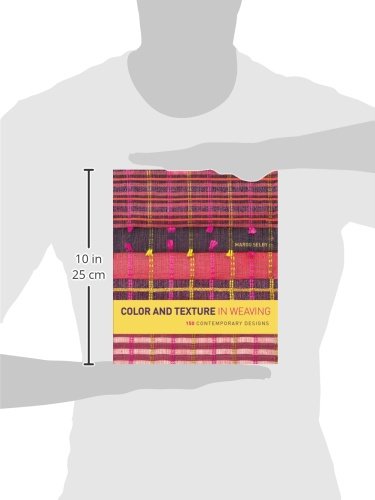Color and Texture in Weaving: 150 Contemporary Designs