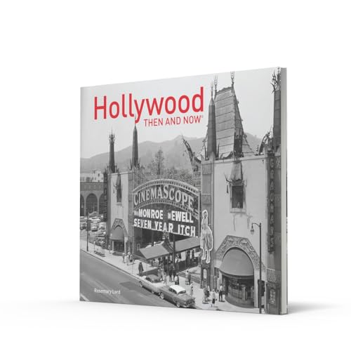 Hollywood Then and Now