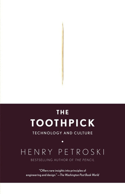 The Toothpick: Technology and Culture