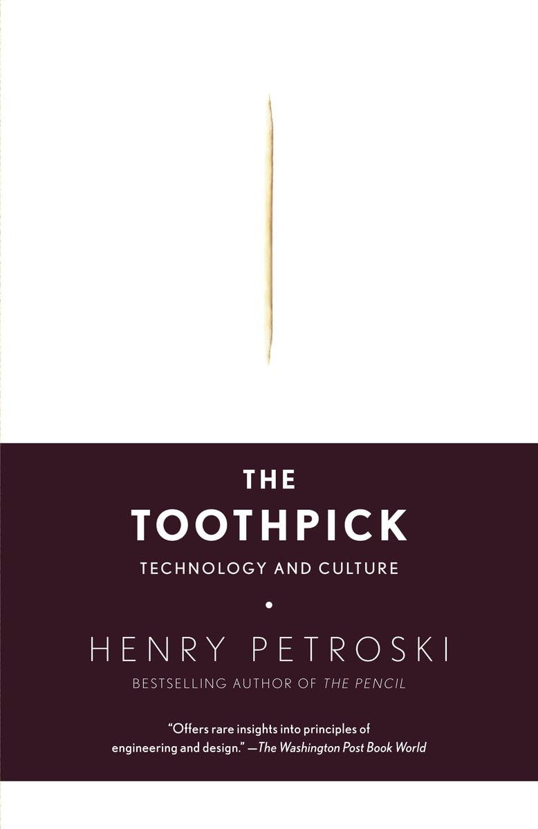 The Toothpick: Technology and Culture