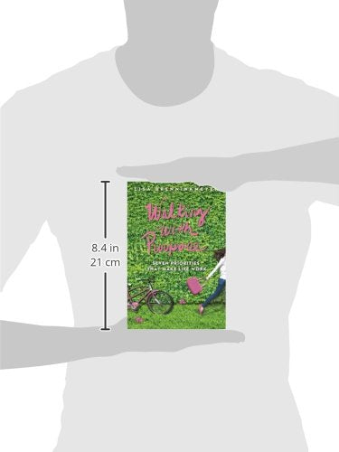 Walking with Purpose: Seven Priorities that Make Life Work