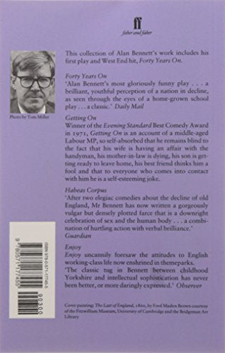 Alan Bennett Plays One: Forty Years On, Getting On, Habeas Corpus and Enjoy