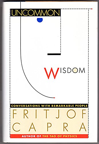 Uncommon Wisdom: Conversations With Remarkable People by Cap