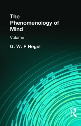 The Phenomenology of Mind: Volume I (Muirhead Library of Philosophy)