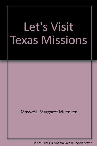 Let's Visit Texas Missions