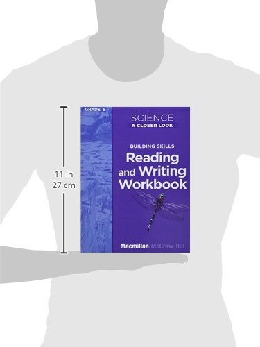 Science, A Closer Look, Grade 5, Reading and Writing in Science Workbook (ELEMENTARY SCIENCE CLOSER LOOK)