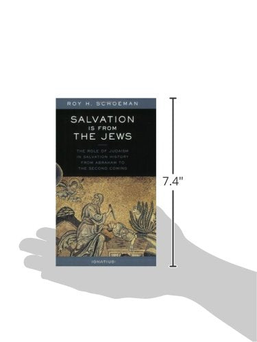 Salvation Is from the Jews: The Role of Judaism in Salvation History from Abraham to the Second Coming