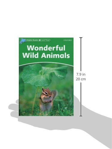 Dolphin Readers: Level 3: 525-Word VocabularyWonderful Wild Animals