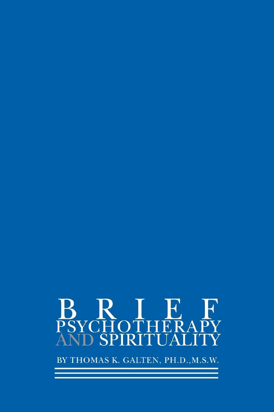 BRIEF PSYCHOTHERAPY AND SPIRITUALITY