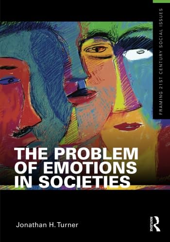 The Problem of Emotions in Societies (Framing 21st Century S