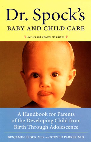 Dr. Spock's Baby and Child Care: A Handbook for Parents of t