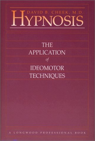 Hypnosis: The Application of Ideomotor Techniques