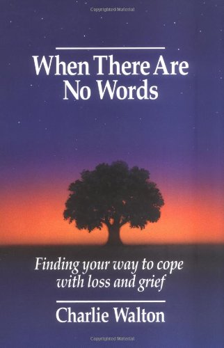 When There Are No Words: Finding Your Way to Cope with Loss