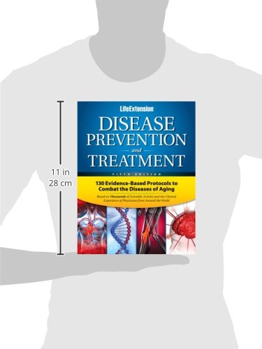 Life Extension Disease Prevention and Treatment: 130 Evidence-based Protocols to Combat the Diseases of Aging