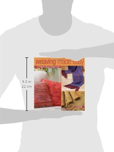 Weaving Made Easy: 17 Projects Using a Simple Loom