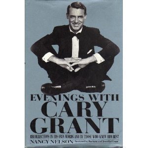 Evenings With Cary Grant: Recollections in His Own Words and