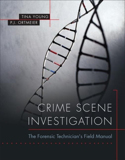 Crime Scene Investigation: The Forensic Technician's Field M