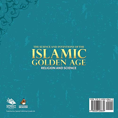The Science and Inventions of the Islamic Golden Age - Religion and Science Characteristics of Early Societies Grade 4