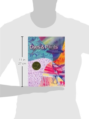 Dyes & Paints: A Hands-On Guide to Coloring Fabric