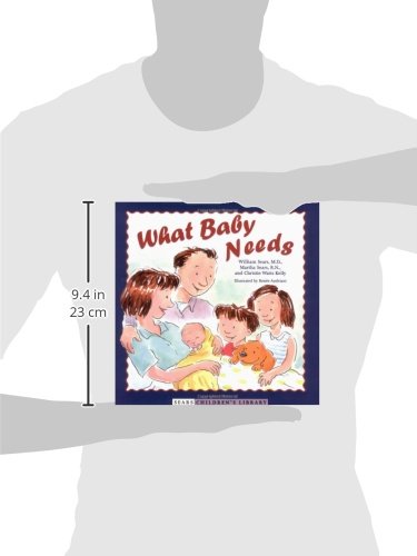 What Baby Needs (Sears Children's Library)