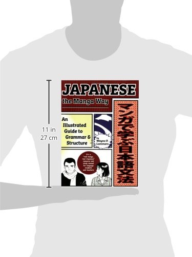 Japanese the Manga Way: An Illustrated Guide to Grammar and Structure