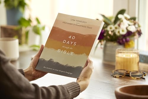 40 Days Through the Bible: The Answers to Your Deepest Longings