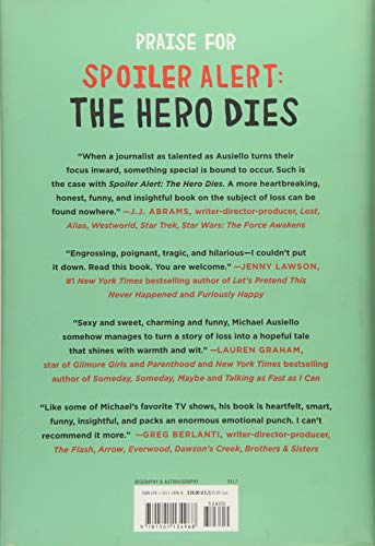 Spoiler Alert: The Hero Dies: A Memoir of Love, Loss, and Ot