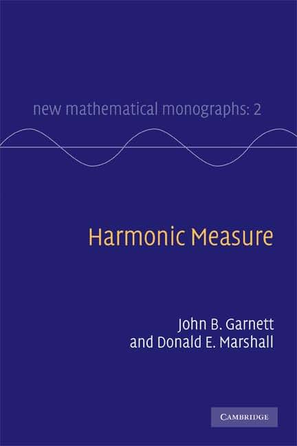 Harmonic Measure (New Mathematical Monographs, Series Number 2)