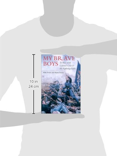 My Brave Boys: To War With Colonel Cross and the Fighting Fifth