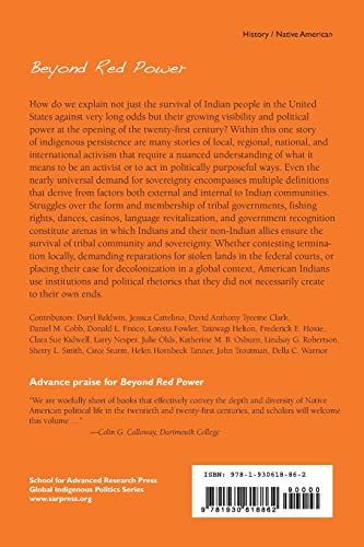 Beyond Red Power: American Indian Politics and Activism since 1900 (School for Advanced Research Global Indigenous Politics Series) — back cover