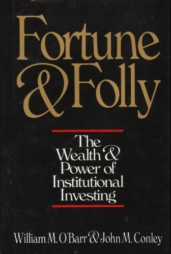 Fortune and Folly: The Wealth and Power of Institutional Inv