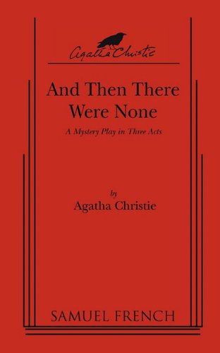 And Then There Were None : A mystery play script in three ac