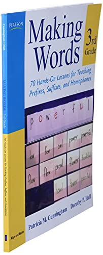 Making Words Third Grade: 70 Hands-On Lessons for Teaching Prefixes, Suffixes, and Homophones
