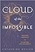 Cloud of the Impossible: Negative Theology and Planetary Entanglement (Insurrections: Critical Studies in Religion, Politics, and Culture)