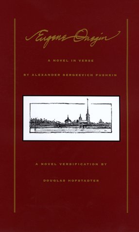 Eugene Onegin: Translation By Douglas R. Hofstadter by Pushk
