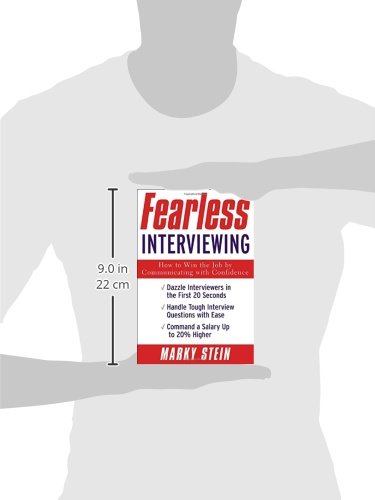 Fearless Interviewing: How to Win the Job by Communicating with Confidence