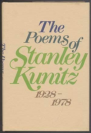 The Poems of Stanley Kunitz, 1928-1978 by Stanley Kunitz