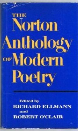 The Norton Anthology of Modern Poetry by Richard Ellmann